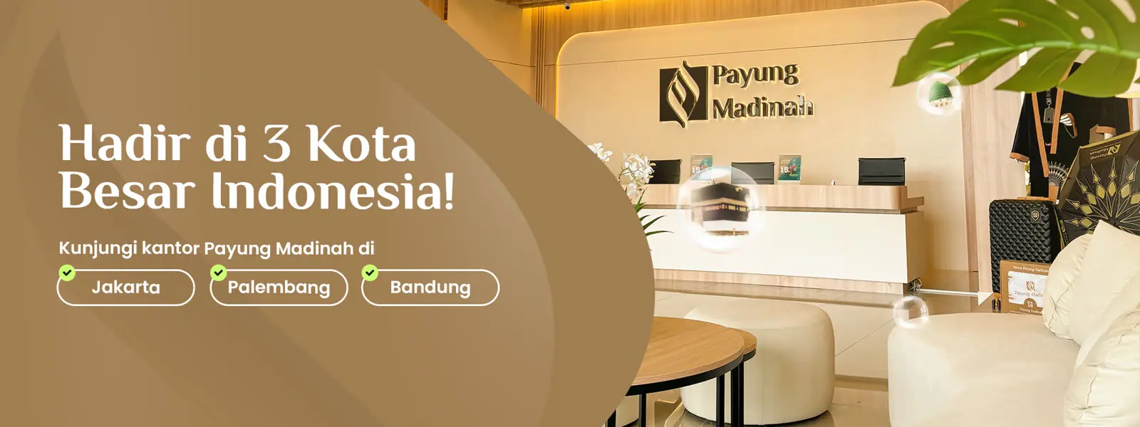 Hadir di 3 kota besar Indonesia: Jakarta, Palembang, Bandung