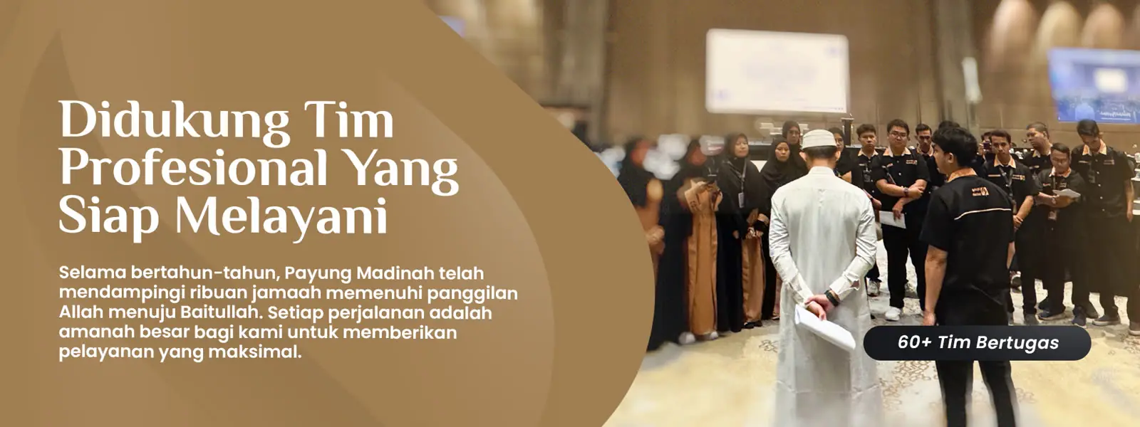 Didukung tim profesional yang siap melayani, 60+ tim bertugas